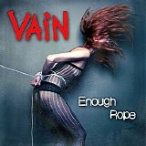 Vain - Enough Rope