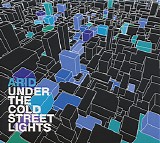 Arid - Under The Cold Street Lights [deluxe edition]