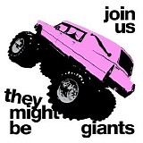 They Might Be Giants - Join Us