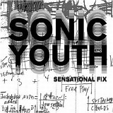 Sonic Youth - Sensational Fix EP