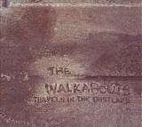 Walkabouts - Travels In The Dustland