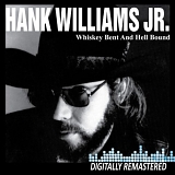 Hank Williams Jr. - Whiskey Bent And Hell Bound