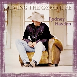 Rodney Hayden - Living The Good Life