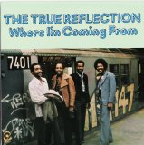 True Reflection - Where I'm Coming From