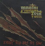 Mortal Sin - Every Dog Has It's Day