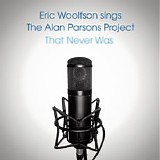 Eric Woolfson - Eric Woolfson Sings The Alan Parsons Project That Never Was