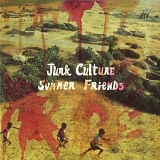 Junk Culture - Summer Friends