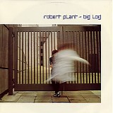 Robert Plant - Big Log