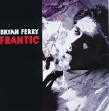 Ferry, Bryan - Frantic