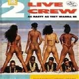 2 Live Crew - As Nasty As They Wanna Be