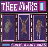 Thee Minks - Songs About Boys