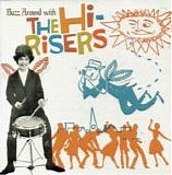 The Hi-Risers - Buzz Around With