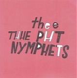 The Nymphets - Feels Like Motherfuckers