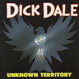 Dick Dale - Unknown Territory