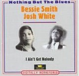 Smith, Bessie - I Ain't Got Nobody