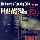 The Saturn V Featuring Orbit - Behind Closed Doors At A Recording Session
