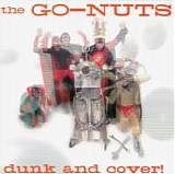 The Go-Nuts - Dunk and Cover!