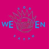 Ween - God Ween Satan: The Oneness