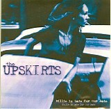 The Upskirts - Billie Is Late For Our Date