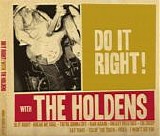 The Holdens - Do It Right!