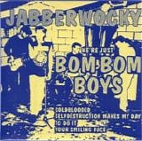 Jabberwocky - We're Just Bom Bom Boys