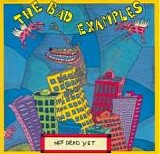 The Bad Examples - Not Dead Yet