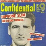 Hipbone Slim And The Knee Tremblers - Confidential