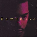 Romeo And - You