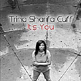 Trina Sharifa Cuff - It's You