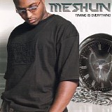 Meshun - Timing Is Everything