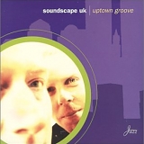 Soundscape UK - Uptown Groove