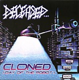 Deceased - Cloned (Day Of The Robot)