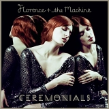 Florence & The Machine - Ceremonials