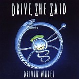 Drive, She Said - Drivin' Wheel