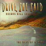 Drive, She Said - Dreams Will Come