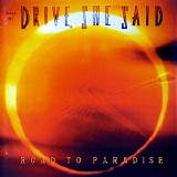 Drive, She Said - Road To Paradise