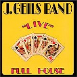 J. Geils Band - Full House - Live