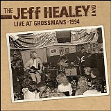 Jeff Healey Band - Live At Grossman's