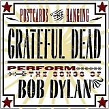 Grateful Dead - Postcards Of The Hanging (Dylan Songs)