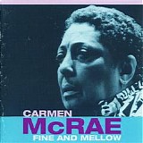 Carmen McRae - Fine and Mellow  CD1