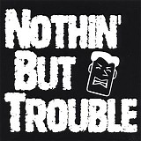 Nothin' But Trouble - Nothin' But Trouble   @320