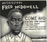 Fred McDowell - Come And Found You Gone   @320