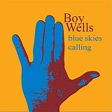 Boy Wells - Blue Skies Calling   @320