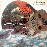 John Kay - My Sportin' Life [LP rip]  @320