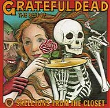 Grateful Dead - Skeleton's From The Closet