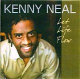 Kenny Neal - Let Life Flow   @320