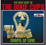 Dixie Cups - The Very Best Of the Dixie Cups