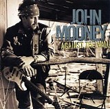 John Mooney - Against The Wall