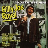 Billy Joe Royal - 20 Greatest Hits