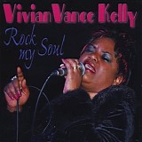 Vivian Vance Kelly - Rock My Soul   @320